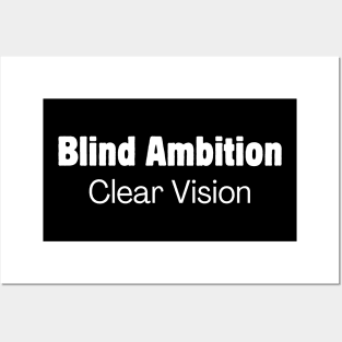 Blind Ambition - Clear Vision Posters and Art